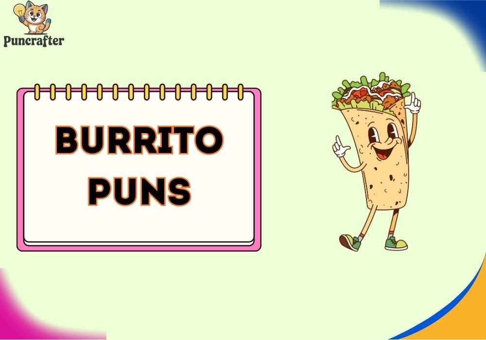 Burrito Puns