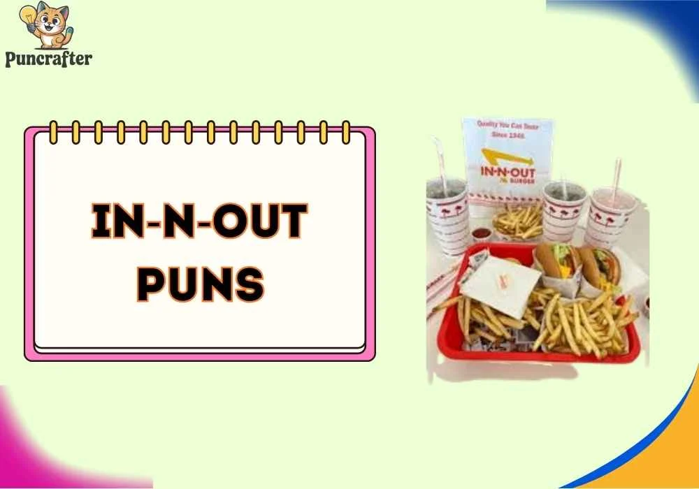In-N-Out Puns