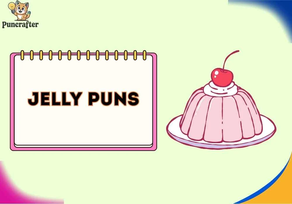 Jelly Puns
