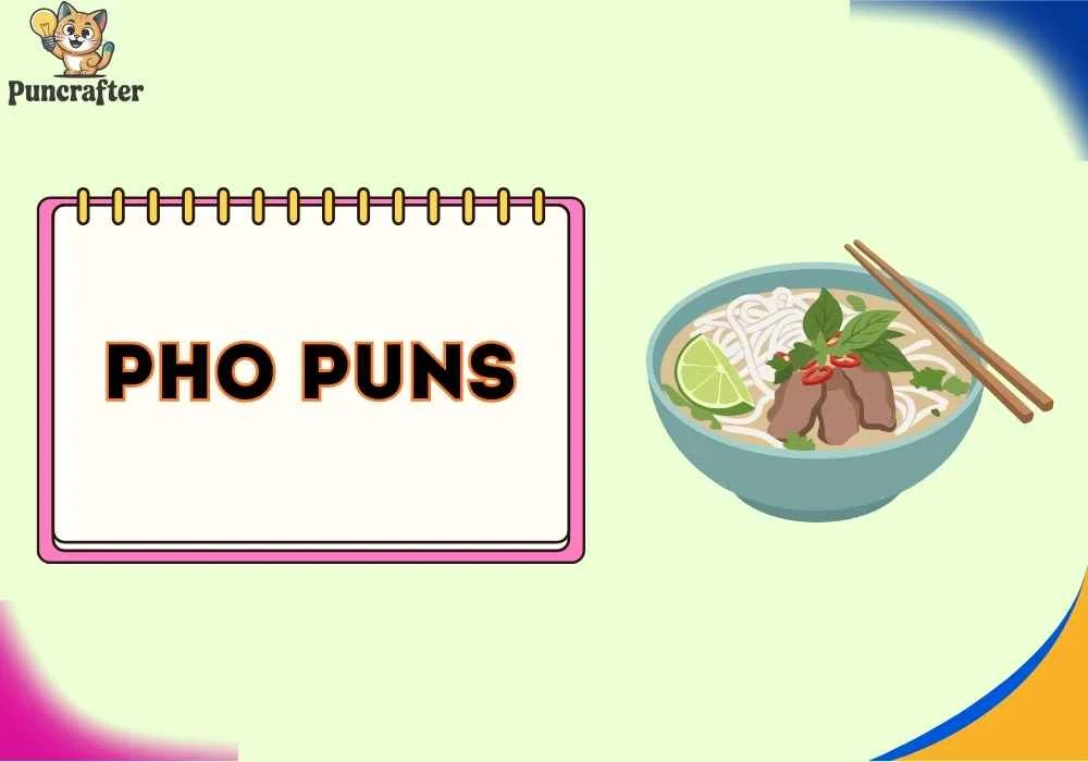 Pho Puns