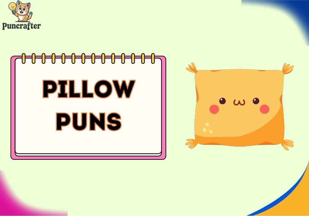 Pillow Puns