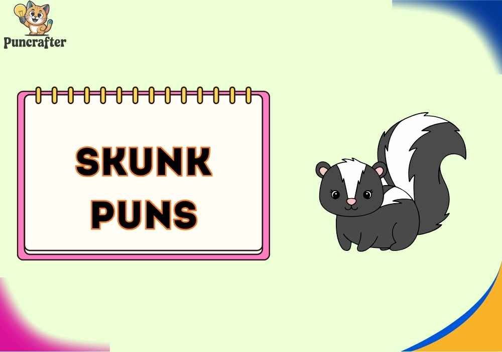 Skunk Puns