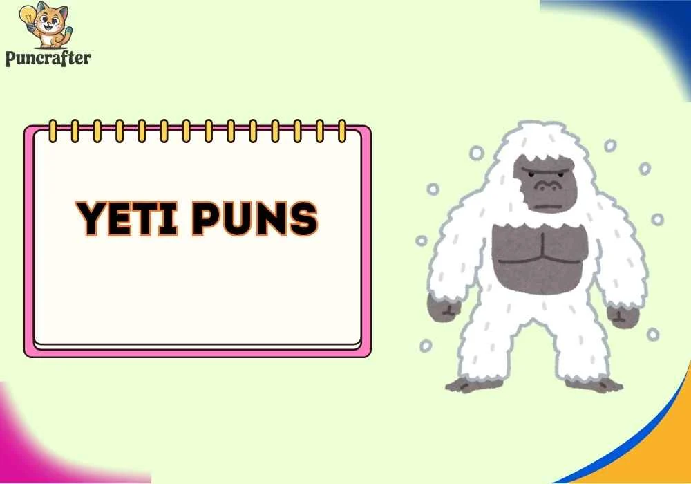 Yeti Puns