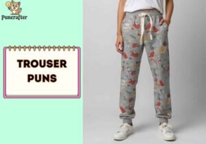 Trouser Puns