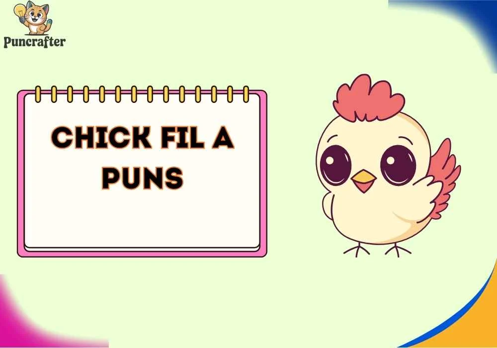 Chick fil A Puns
