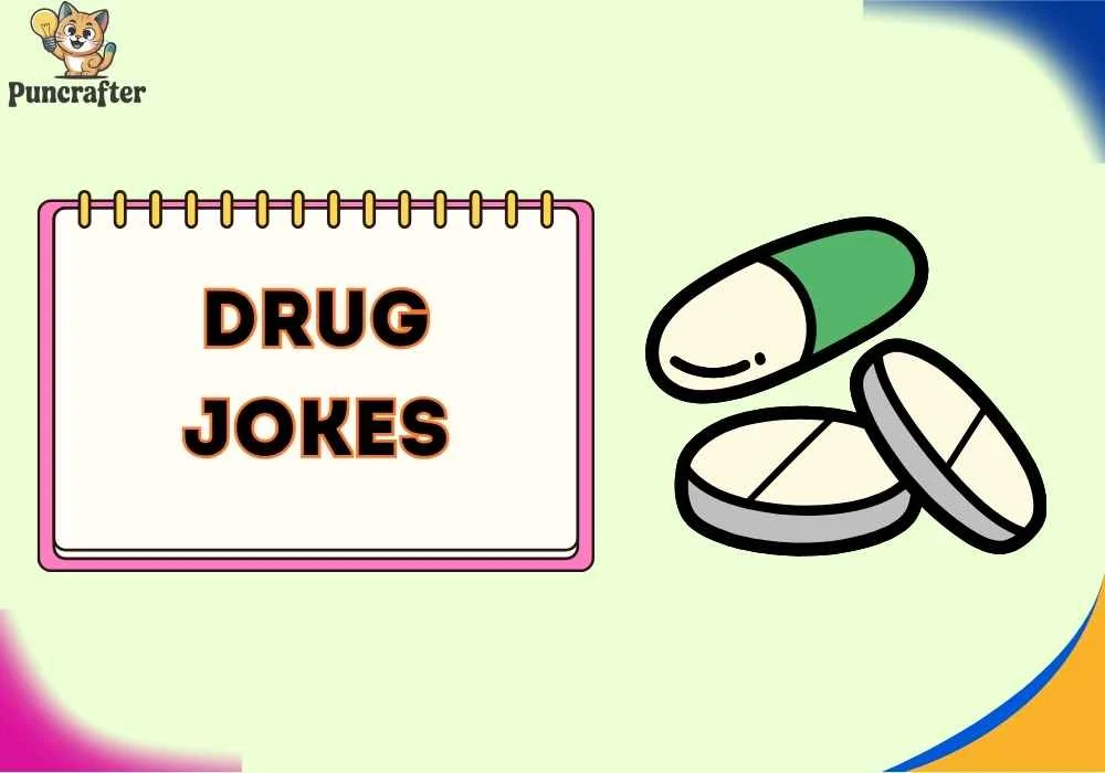 drug jokes