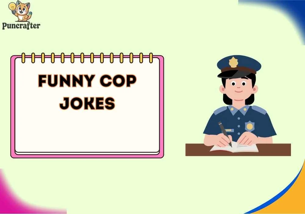 funny cop jokes