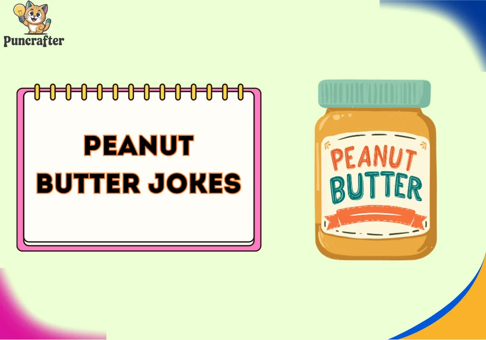 peanut butter jokes