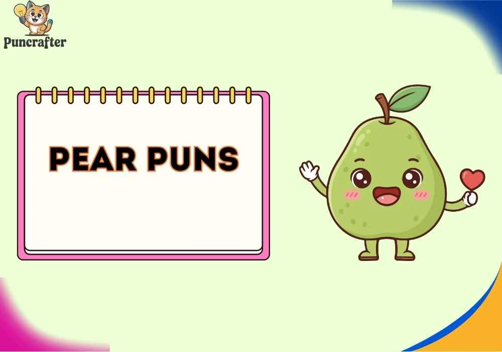 Pear Puns