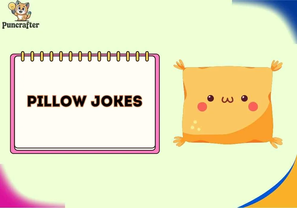 pillow jokes
