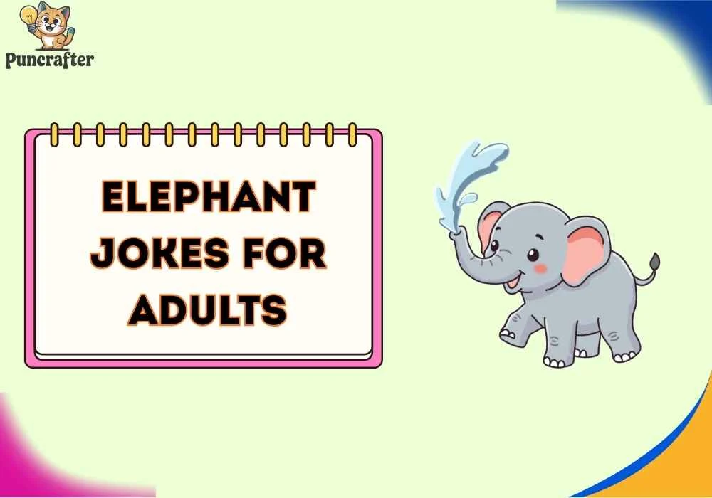 elephant jokes for adults