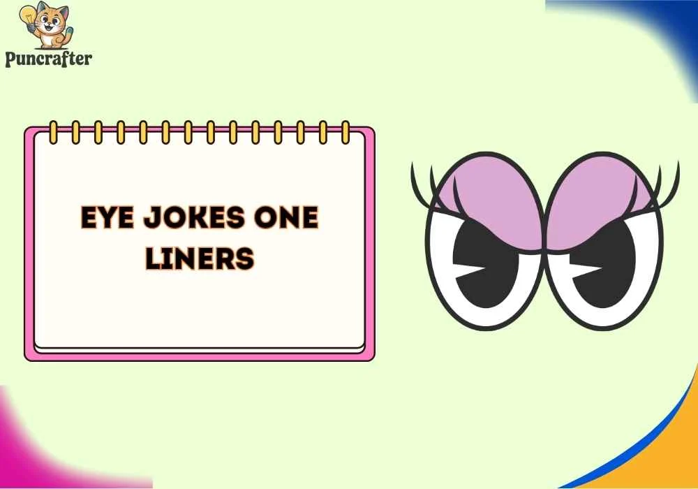 eye jokes one liners