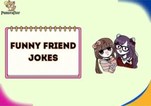 funny friend jokes