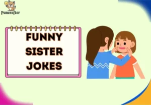 funny sister jokes