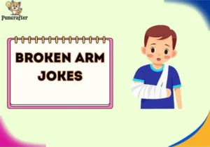broken arm jokes