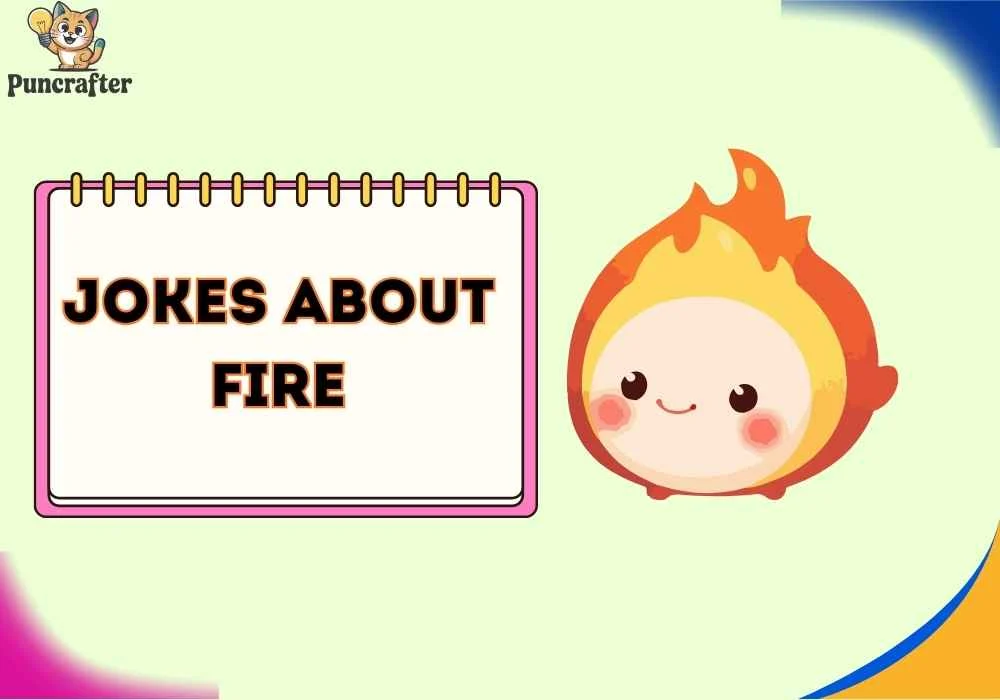 jokes about fire