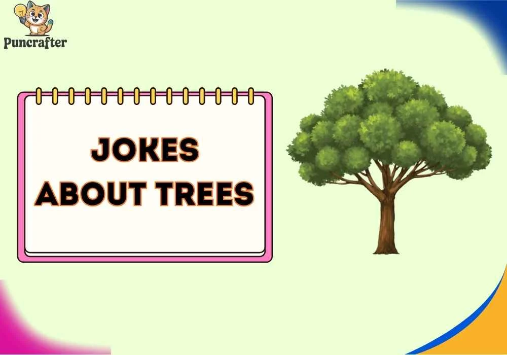 jokes about trees