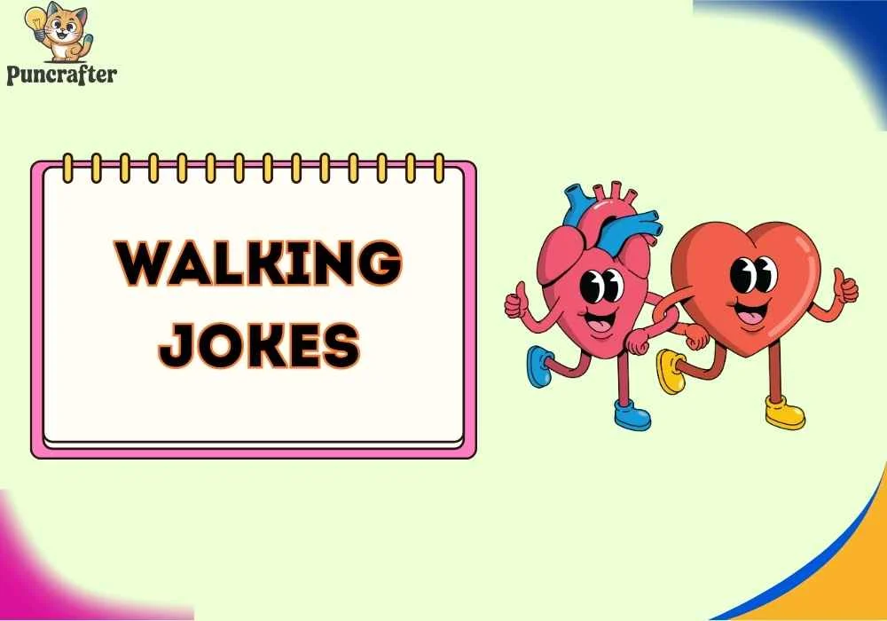 walking jokes