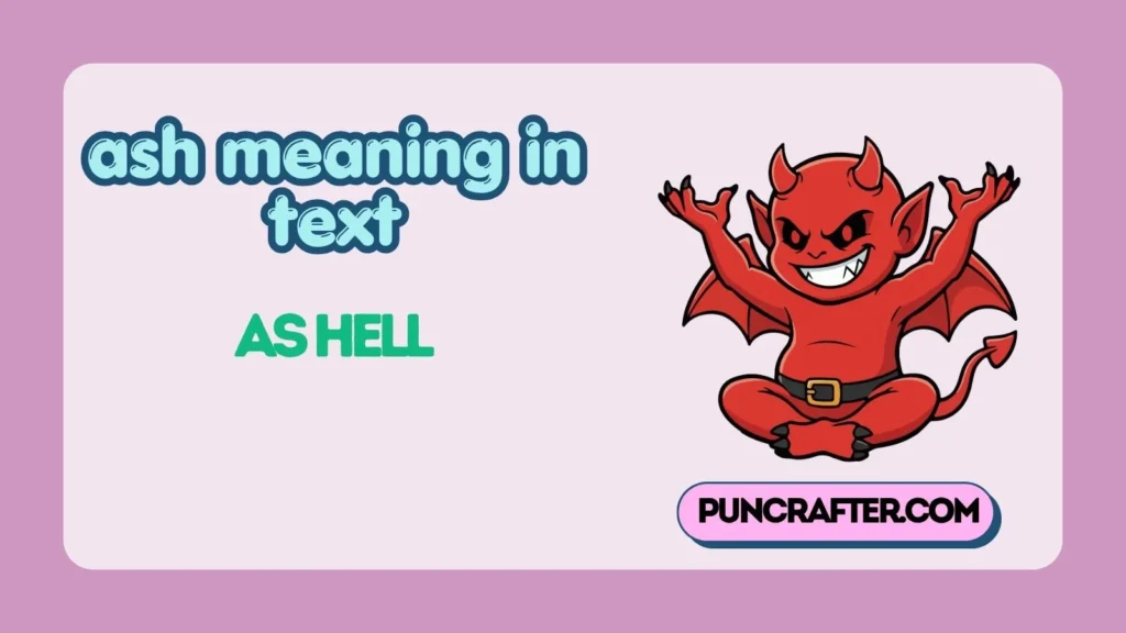 ash meaning in text