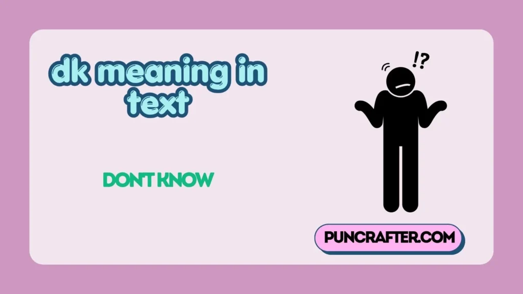 dk meaning in text