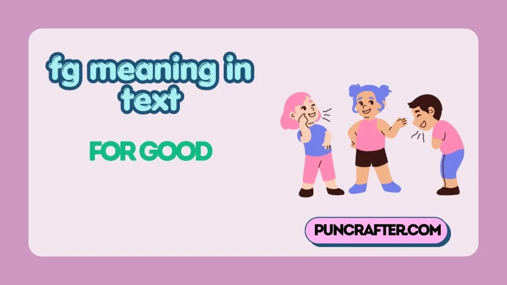 fg meaning in text