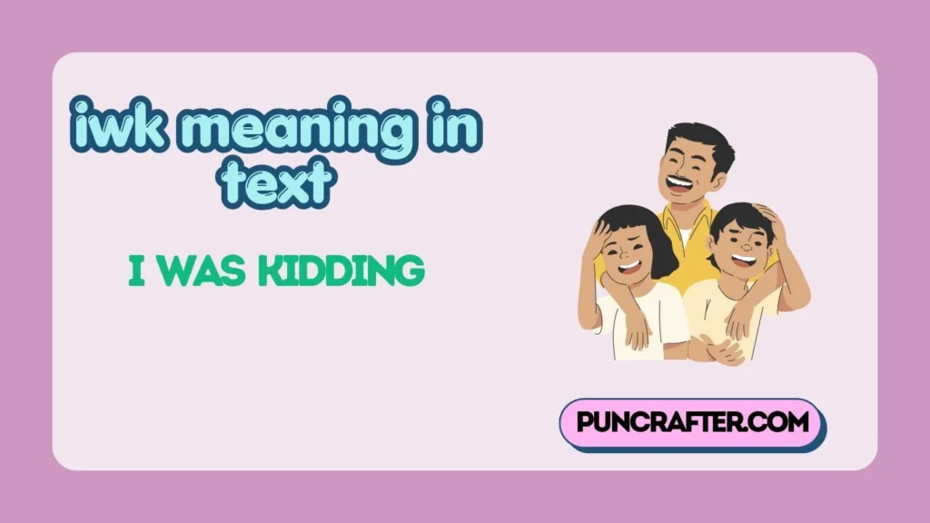 iwk meaning in text