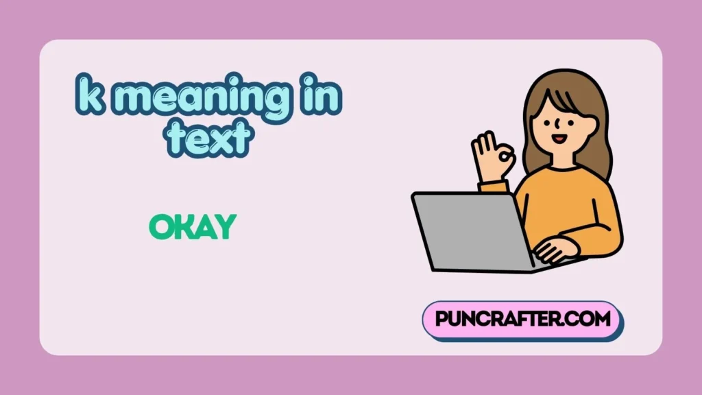 k meaning in text