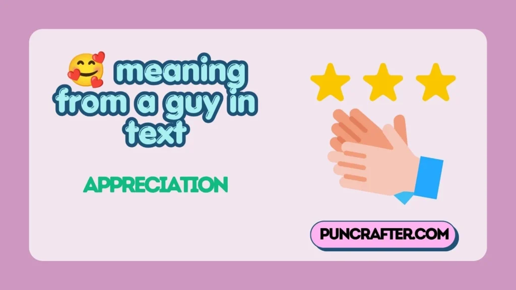 🥰 meaning from a guy in text