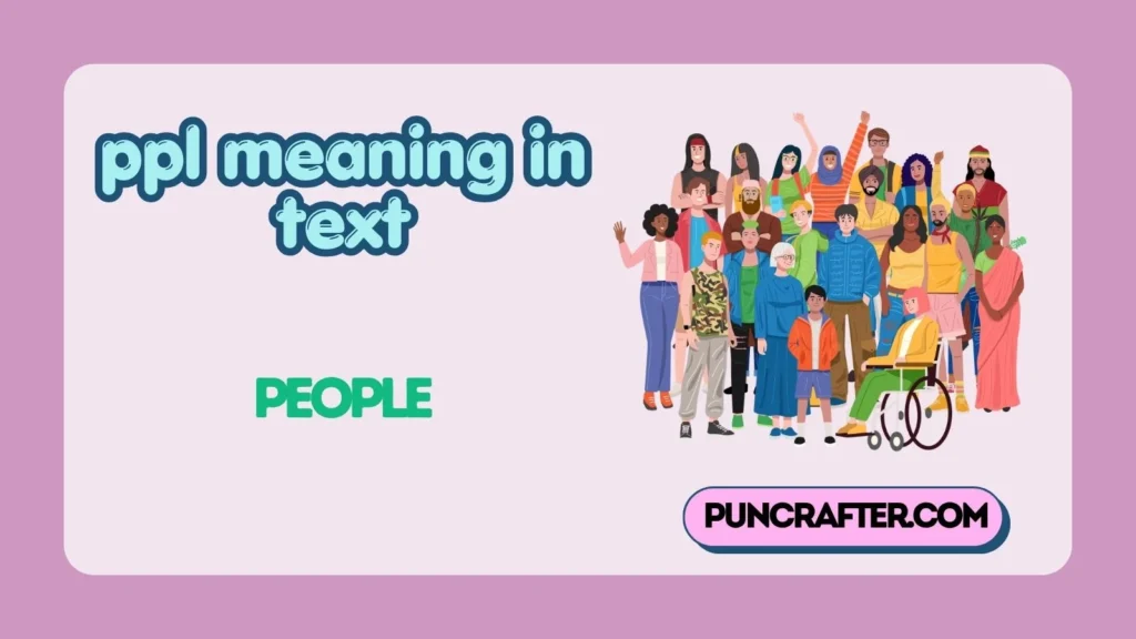 ppl meaning in text