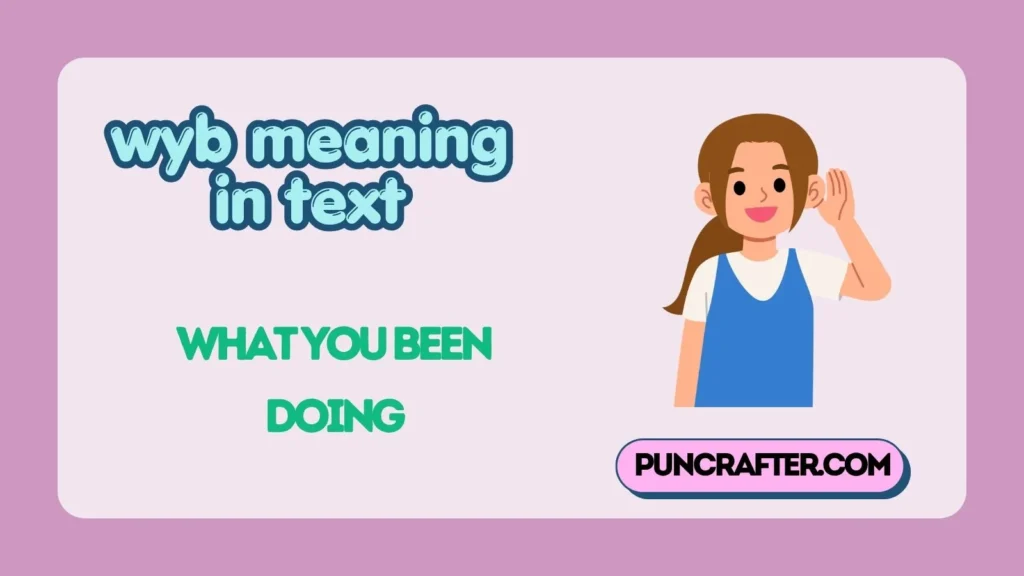 wyb meaning in text